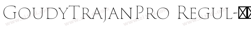 GoudyTrajanPro Regul字体转换